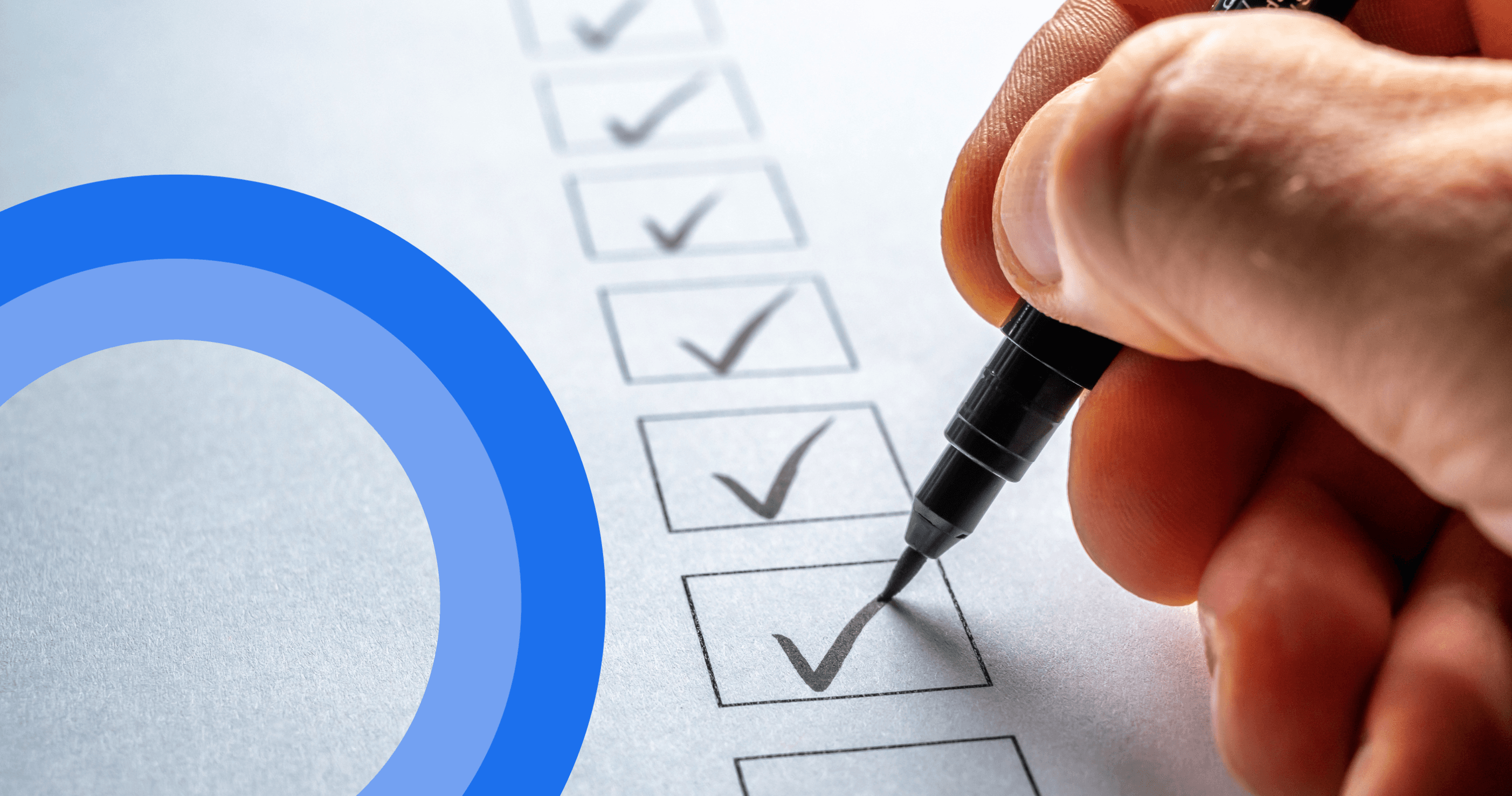 Hand checking boxes on a checklist with a black marker, next to a blue circular graphic on the left.