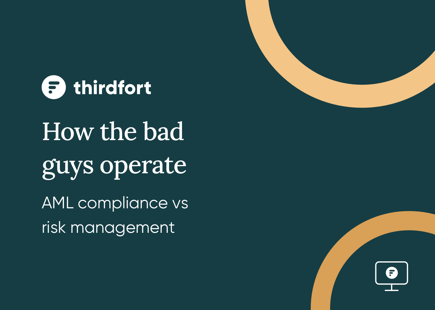 A Thirdfort webinar with title "How the bad guys operate"
