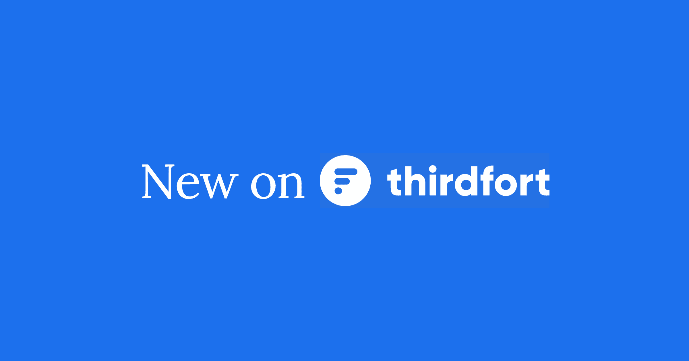The text "New on thirdfort" with a logo icon, displayed on a blue background.